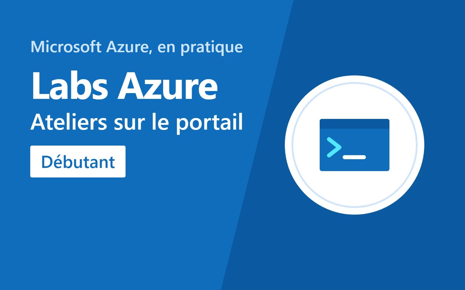 Azure Fondamentaux : ateliers pratiques